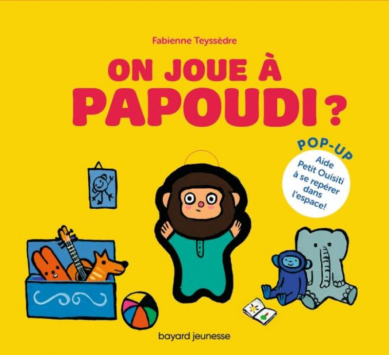 ON JOUE A PAPOUDI ? - TEYSSEDRE - BAYARD JEUNESSE