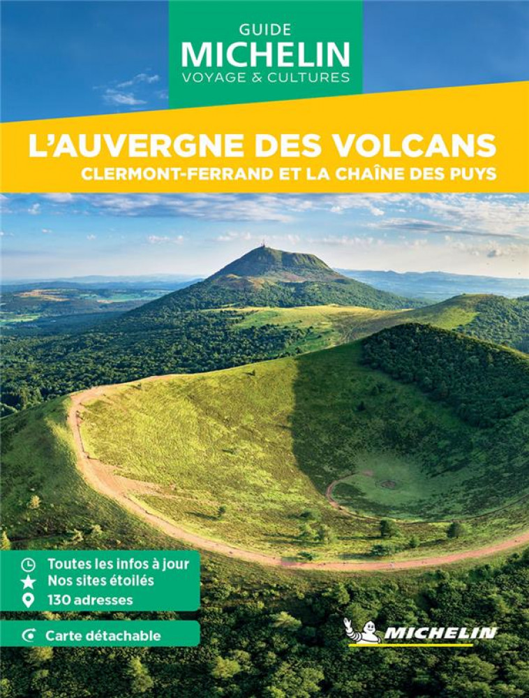 GUIDES VERTS WE&GO FRANCE - GUIDE VERT WE&GO L-AUVERGNE DES VOLCANS - CLERMONT-FERRAND ET LA CHAINE - XXX - MICHELIN