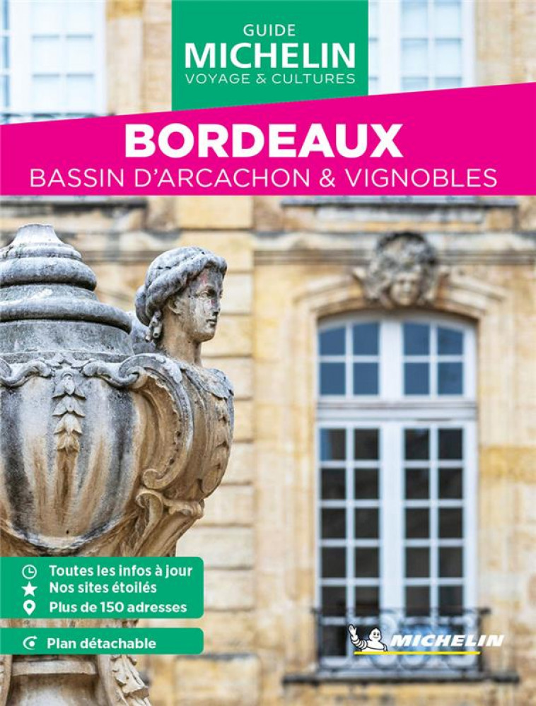 GUIDES VERTS WE&GO FRANCE - GUIDE VERT WE&GO BORDEAUX - BASSIN D-ARCACHON & VIGNOBLES - XXX - MICHELIN