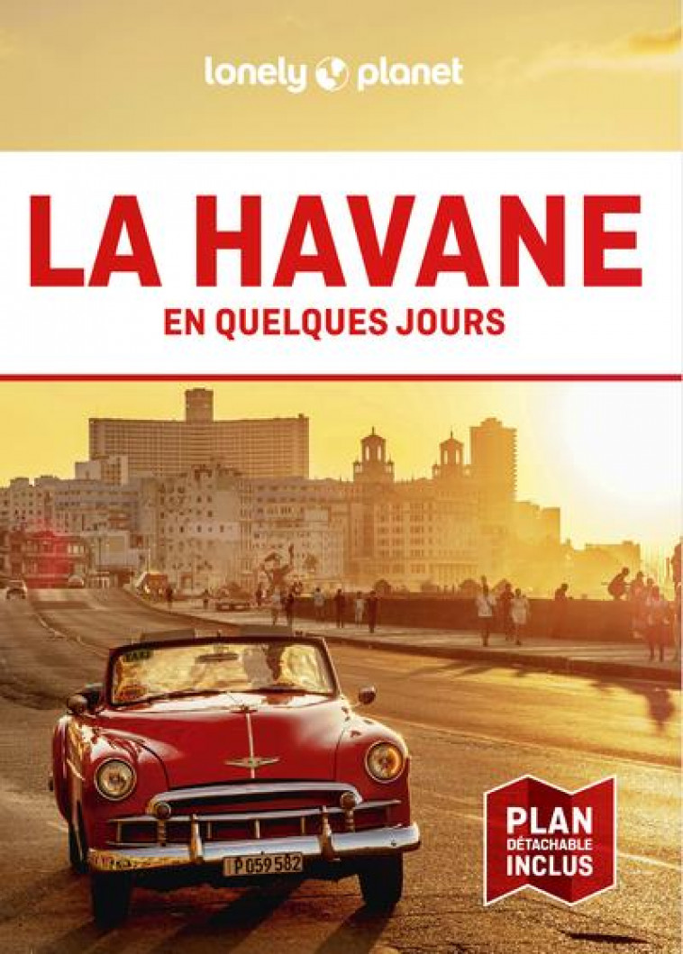 LA HAVANE EN QUELQUES JOURS 3ED - LONELY PLANET - LONELY PLANET