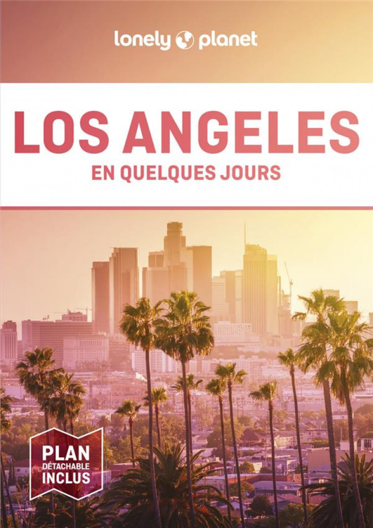 LOS ANGELES EN QUELQUES JOURS 5ED - LONELY PLANET - LONELY PLANET