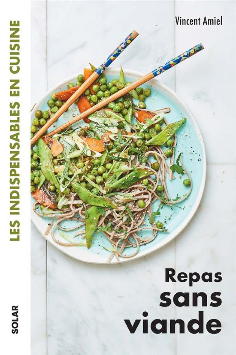 REPAS SANS VIANDE - LES INDISPENSABLES EN CUISINE - AMIEL - SOLAR