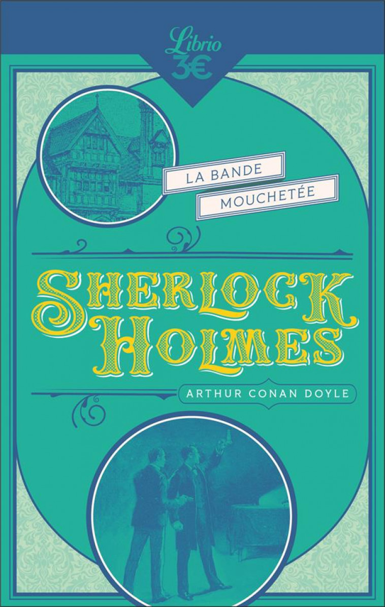 SHERLOCK HOLMES - LA BANDE MOUCHETEE - SUIVI DE L-ASSOCIATION DES HOMMES ROUX - L-ESCARMOUCLE BLEUE - DOYLE ARTHUR CONAN - J'AI LU