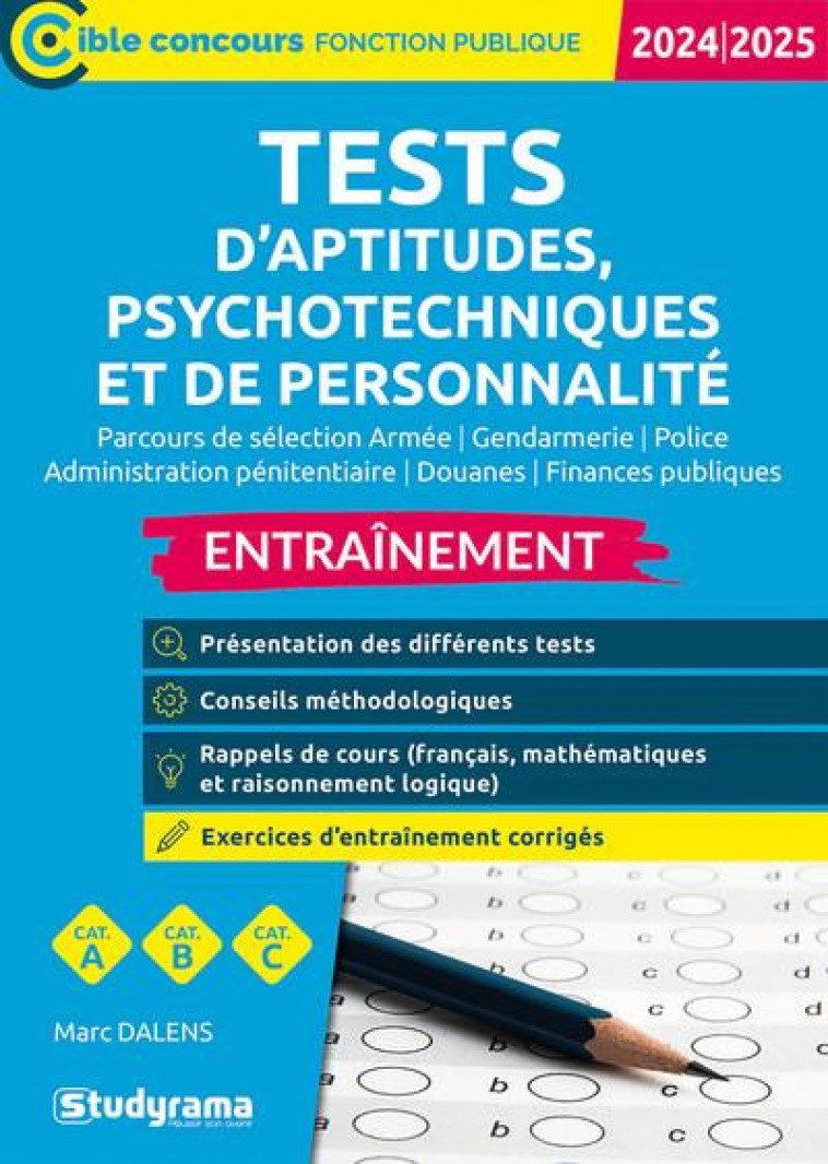 CIBLE CONCOURS FONCTION PUBLIQUE - TESTS D APTITUDES, PSYCHOTECHNIQUES ET DE PERSONNALITE  ENTRAINE - DALENS MARC - STUDYRAMA