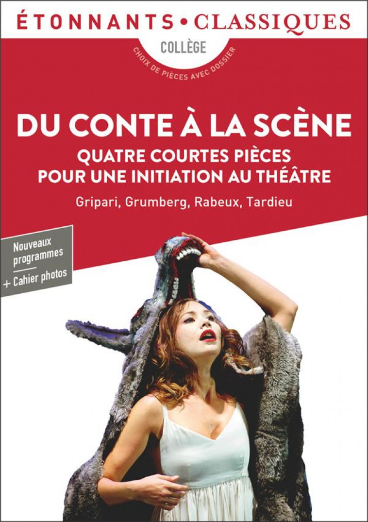 DU CONTE A LA SCENE - QUATRE COURTES PIECES POUR UNE INITIATION AU THEATRE - COLLECTIF - FLAMMARION