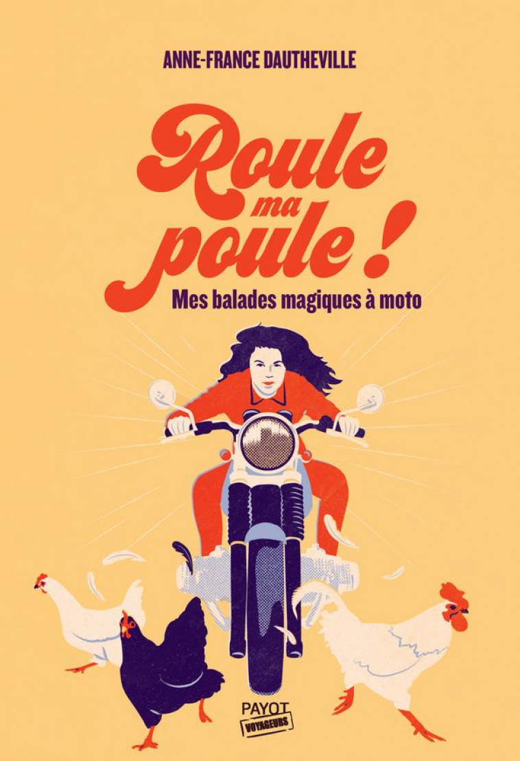 ROULE MA POULE ! - MES BALADES MAGIQUES A MOTO - DAUTHEVILLE A-F. - PAYOT POCHE