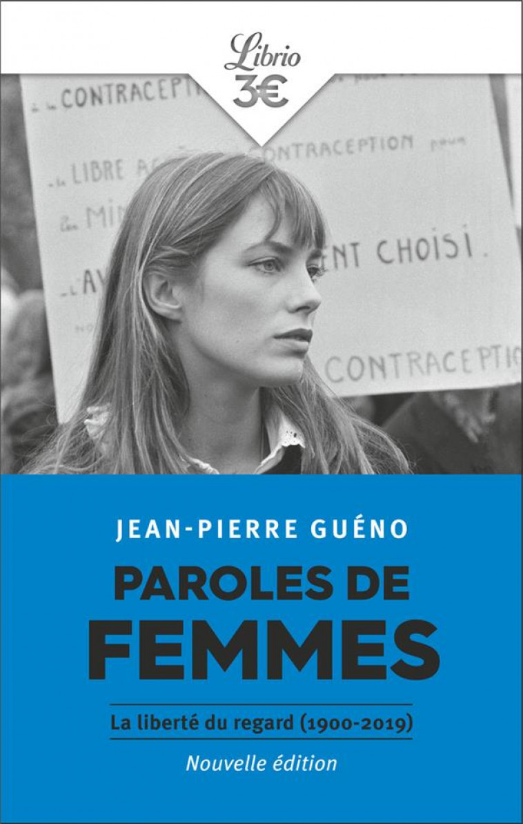 PAROLES DE FEMMES - LA LIBERTE DU REGARD (1900-2019) - GUENO JEAN-PIERRE - J'AI LU