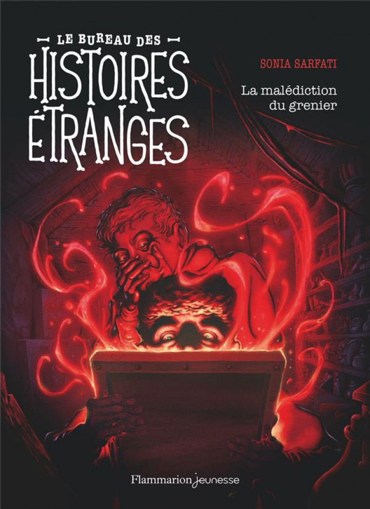 LE BUREAU DES HISTOIRES ETRANGES - LA MALEDICTION DU GRENIER - SARFATI/KARNAS - FLAMMARION