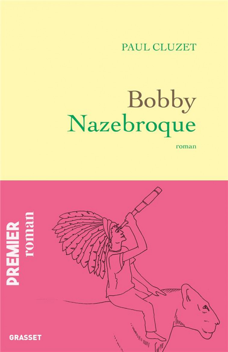 BOBBY NAZEBROQUE - ROMAN - CLUZET PAUL - GRASSET