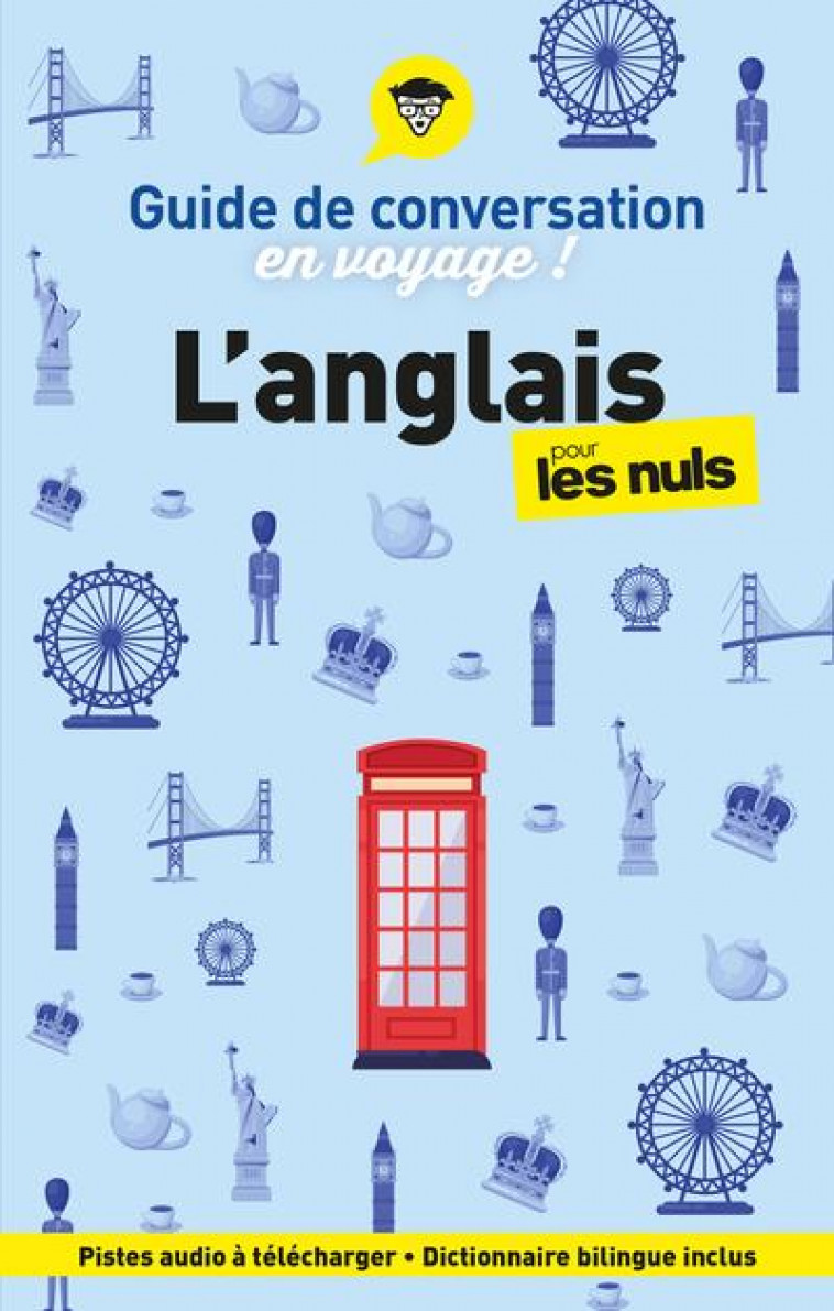 GUIDE DE CONVERSATION EN VOYAGE ! L-ANGLAIS POUR LES NULS, 6E ED - RAIMOND CLAUDE - FIRST