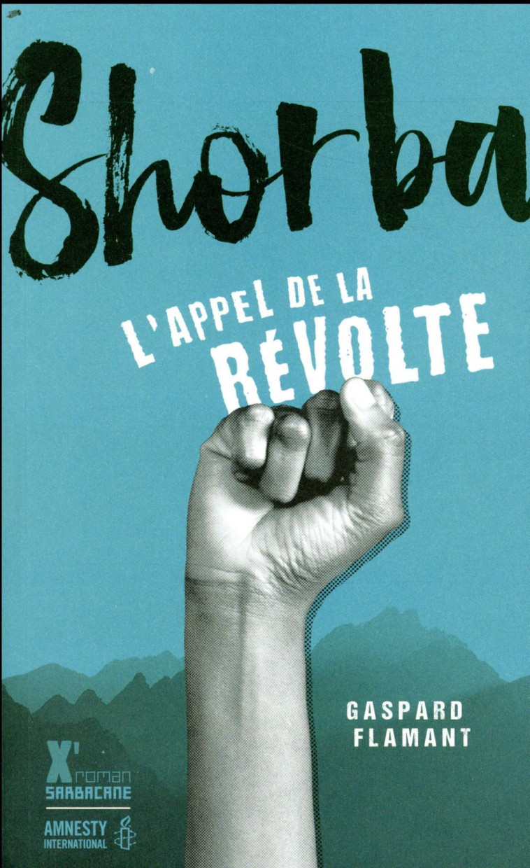 SHORBA, L-APPEL DE LA REVOLTE - FLAMANT GASPARD - SARBACANE