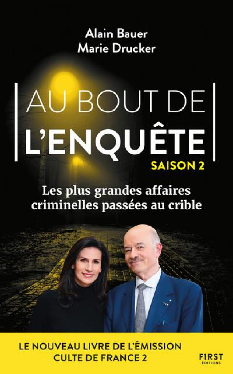 AU BOUT DE L-ENQUETE - LES PLUS GRANDES AFFAIRES CRIMINELLES - TOME 02 - BAUER/DRUCKER - FIRST