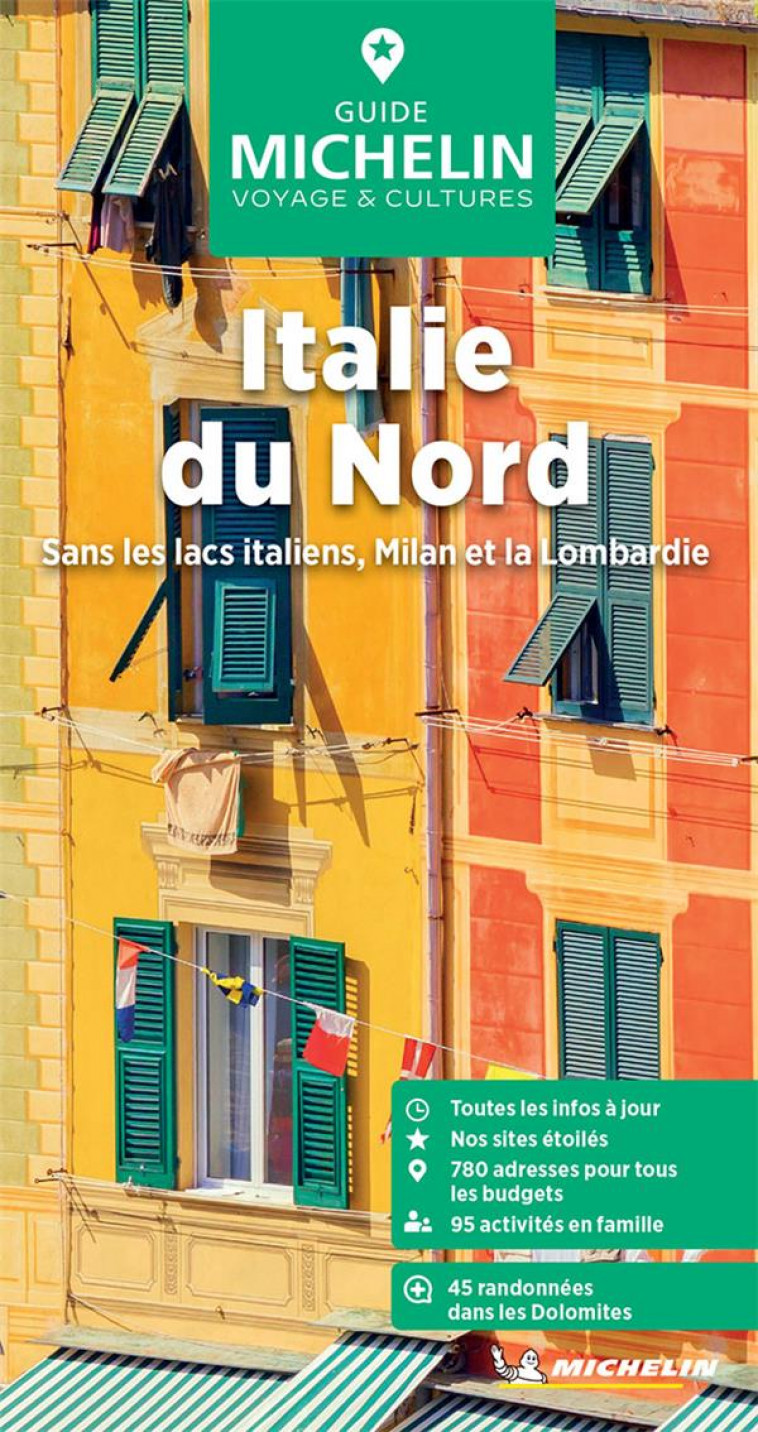 GUIDES VERTS EUROPE - GUIDE VERT ITALIE DU NORD : SANS LES LACS ITALIENS, MILAN ET LA LOMBARDIE - XXX - MICHELIN