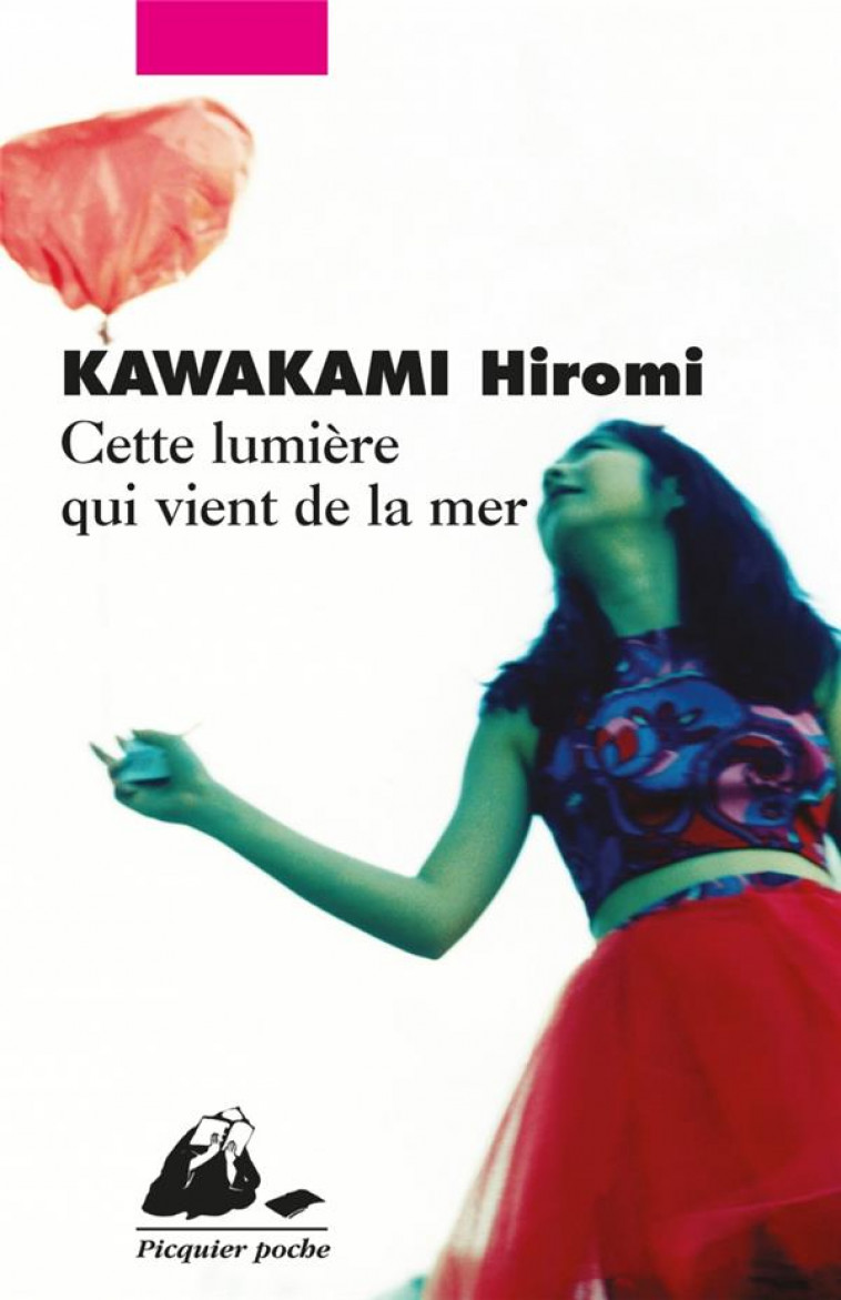 CETTE LUMIERE QUI VIENT DE LA MER - KAWAKAMI - PICQUIER