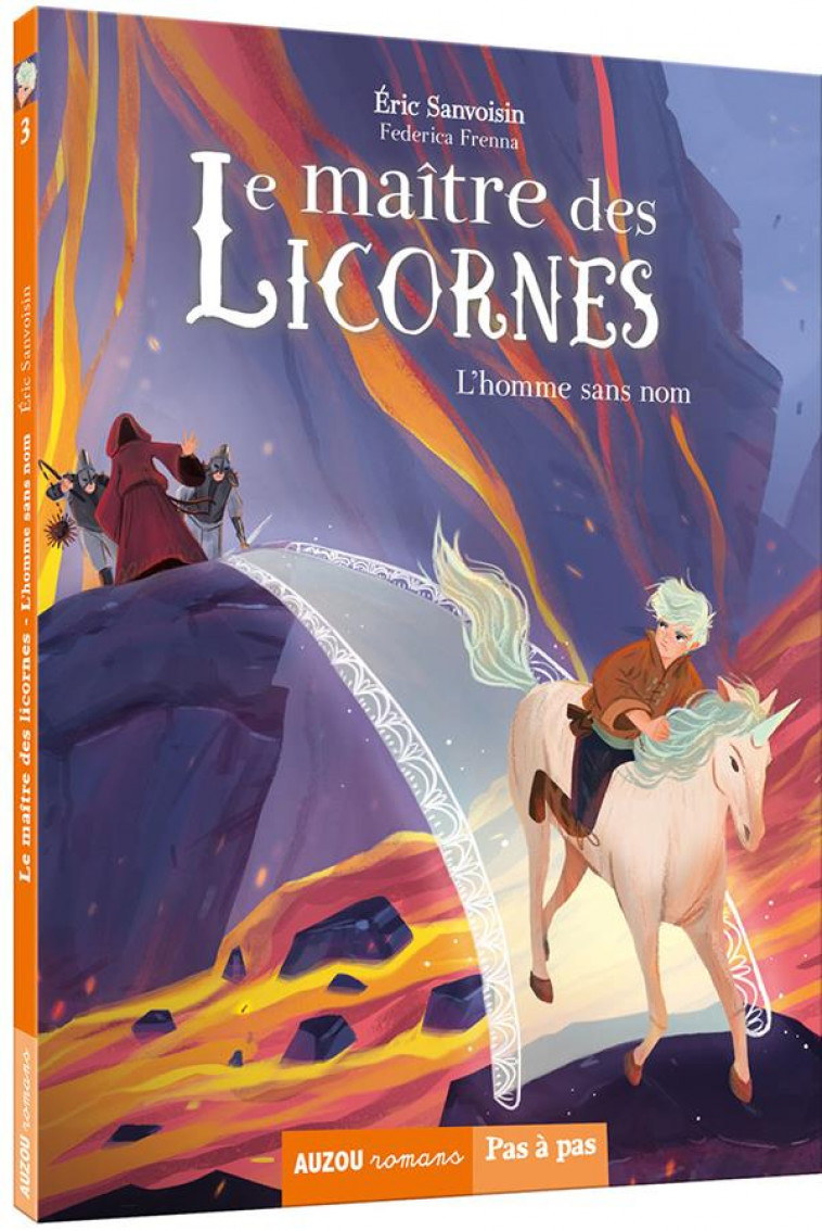 LE MAITRE DES LICORNES - TOME 3 - L-HOMME SANS NOM - SANVOISIN/FRENNA - PHILIPPE AUZOU