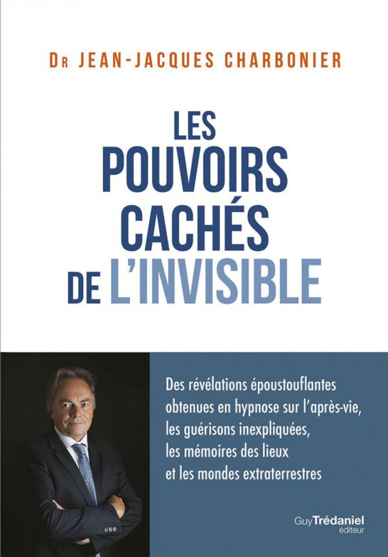 LES POUVOIRS CACHES DE L-INVISIBLE - CHARBONIER J-J. - TREDANIEL