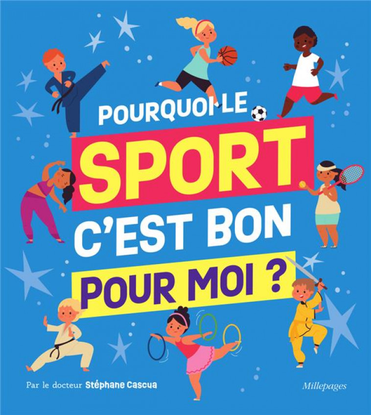 POURQUOI LE SPORT, C-EST BON POUR MOI ? - PAR LE DOCTEUR STEPHANE CASCUA - CASCUA STEPHANE - CIRCONFLEXE