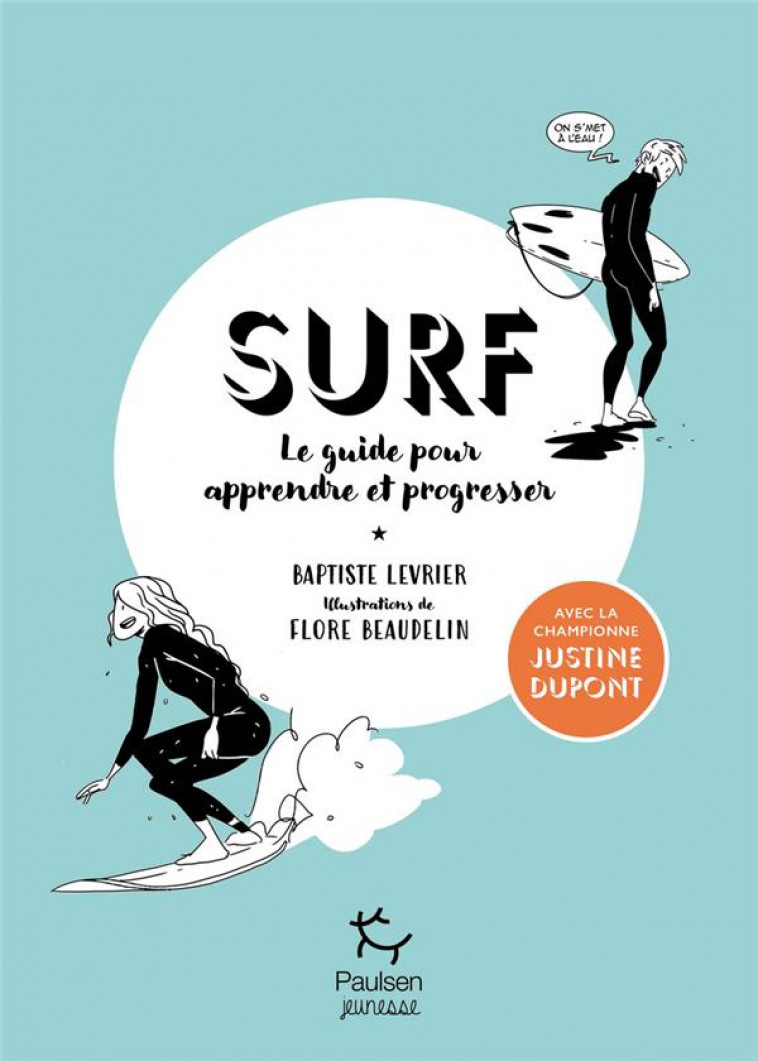 SURF - LE GUIDE POUR APPRENDRE ET PROGRESSER - DUPONT/LEVRIER - PAULSEN