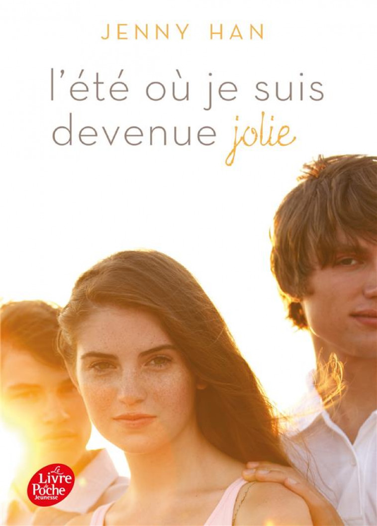 L'ETE OU JE SUIS DEVENUE JOLIE - HAN, JENNY - Le Livre de poche jeunesse