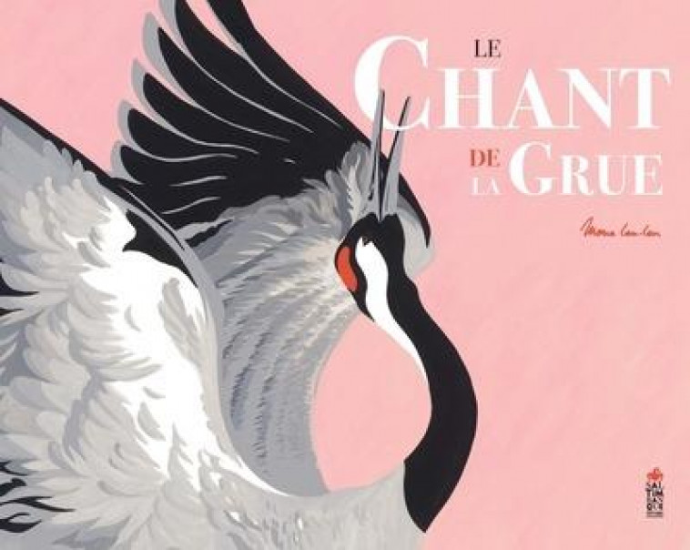 LE CHANT DE LA GRUE - LEU-LEU MONA - SALTIMBANQUE