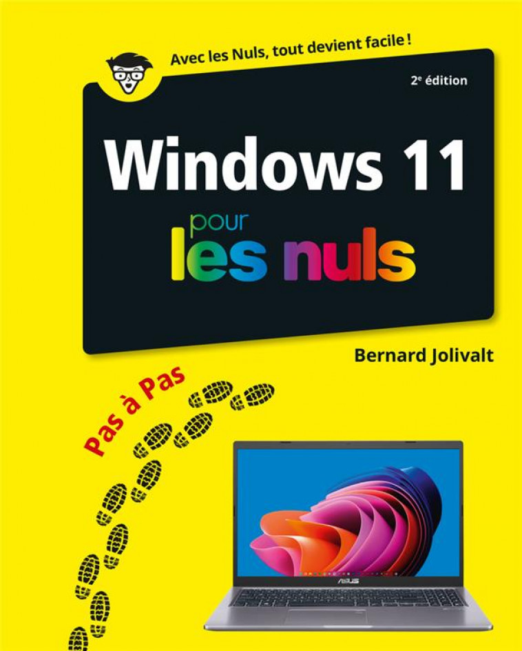 WINDOWS 11 PAS A PAS POUR LES NULS 2E EDITION - JOLIVALT BERNARD - FIRST