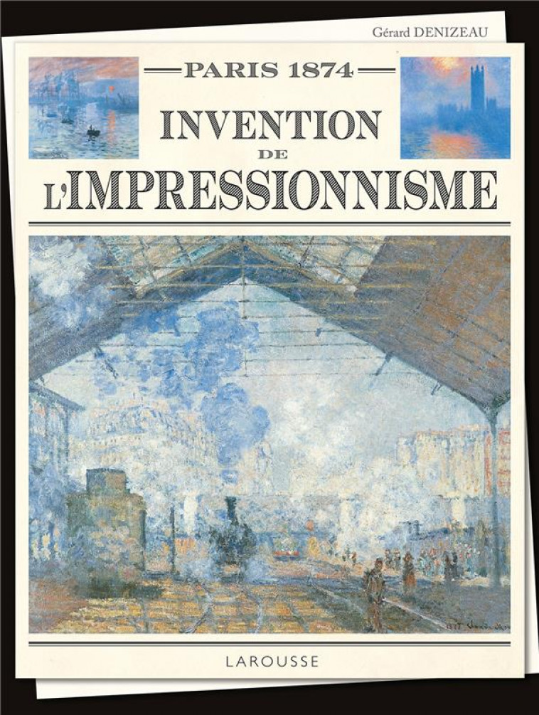 PARIS 1874 - INVENTION DE L-IMPRESSIONNISME - COLLECTIF - LAROUSSE