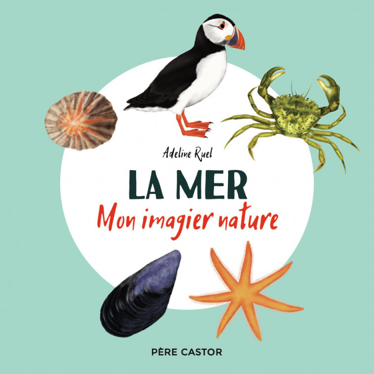 La mer - Adeline Ruel - PERE CASTOR