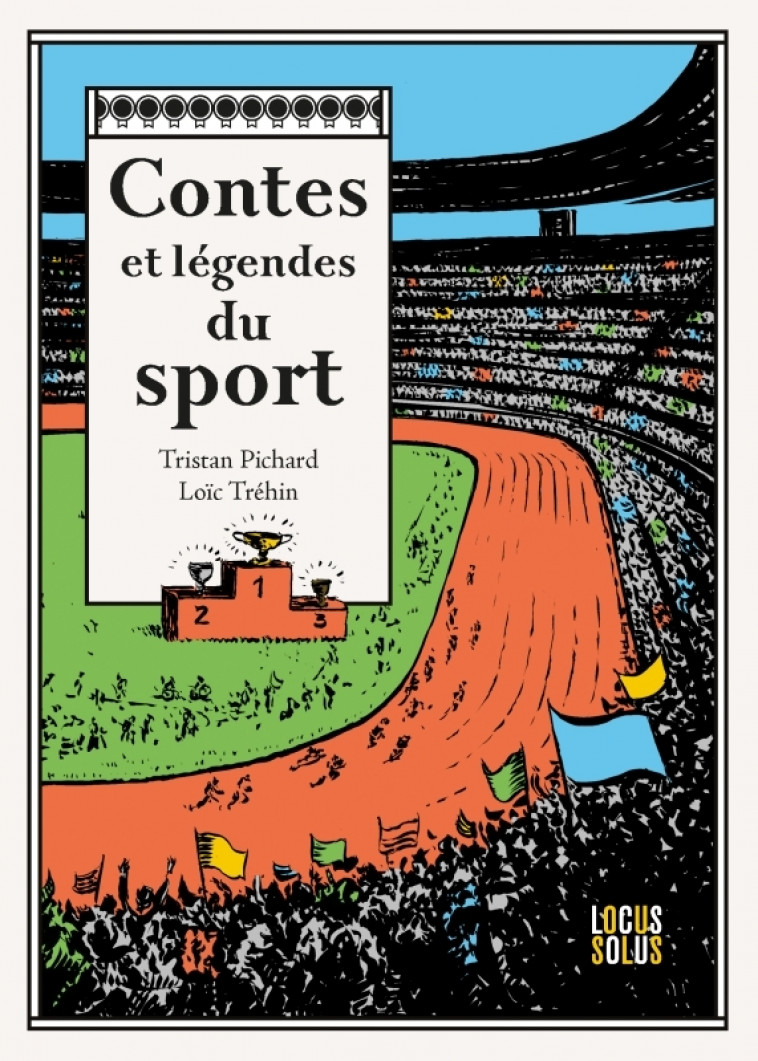 Contes et légendes du sport - Tristan Pichard, Loïc TRÉHIN - LOCUS SOLUS