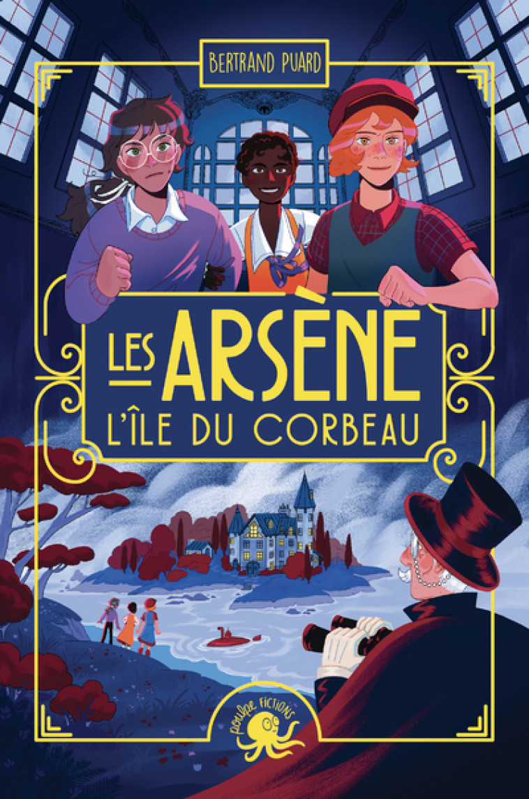 Les Arsène - L'île du Corbeau - Bertrand Puard, Lou Fraleu - POULPE FICTIONS