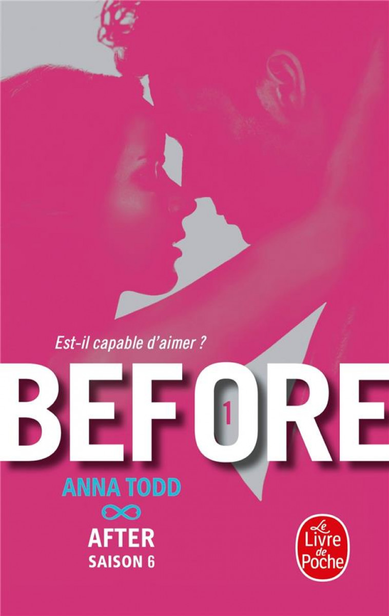 BEFORE (AFTER, TOME 6) - TODD ANNA - Le Livre de poche