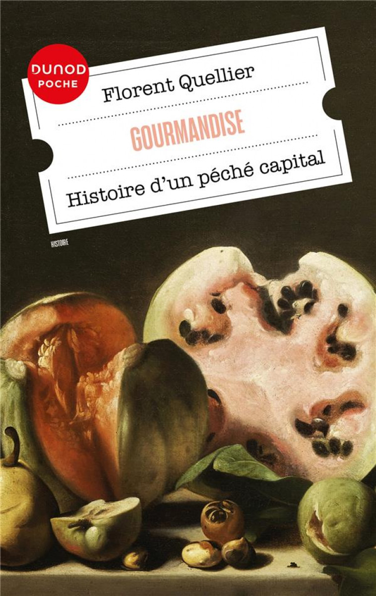 GOURMANDISE - HISTOIRE D-UN PECHE CAPITAL - QUELLIER FLORENT - DUNOD