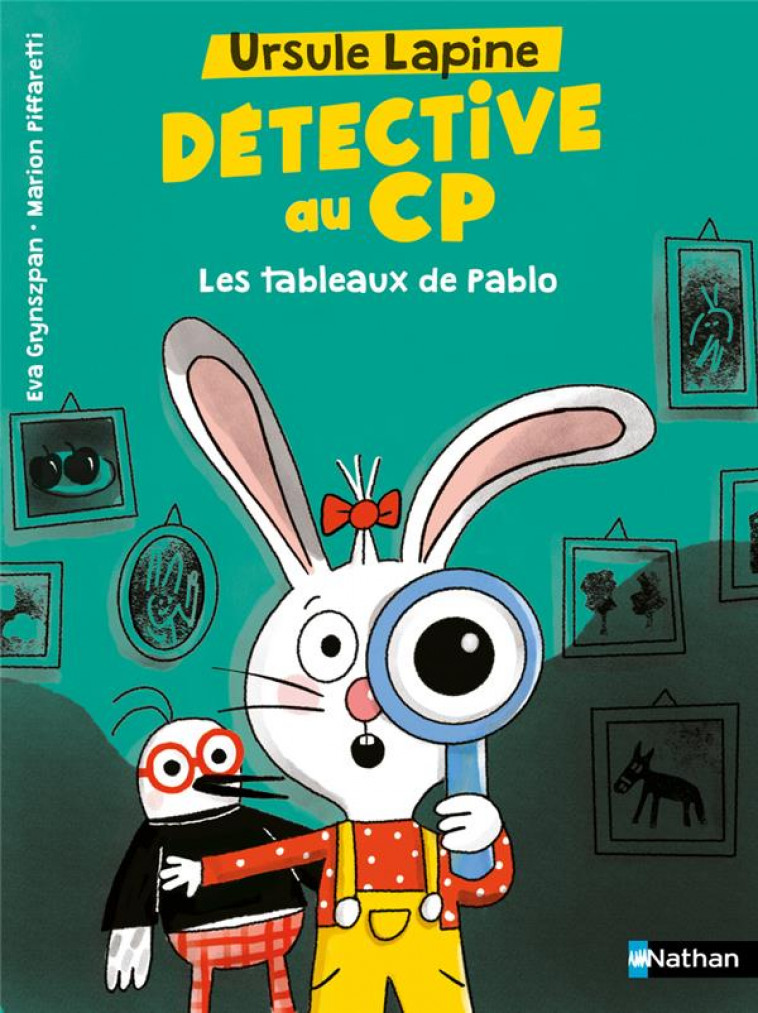 URSULE LAPINE, DETECTIVE AU CP : LES TABLEAUX DE PABLO - GRYNSZPAN/PIFFARETTI - CLE INTERNAT