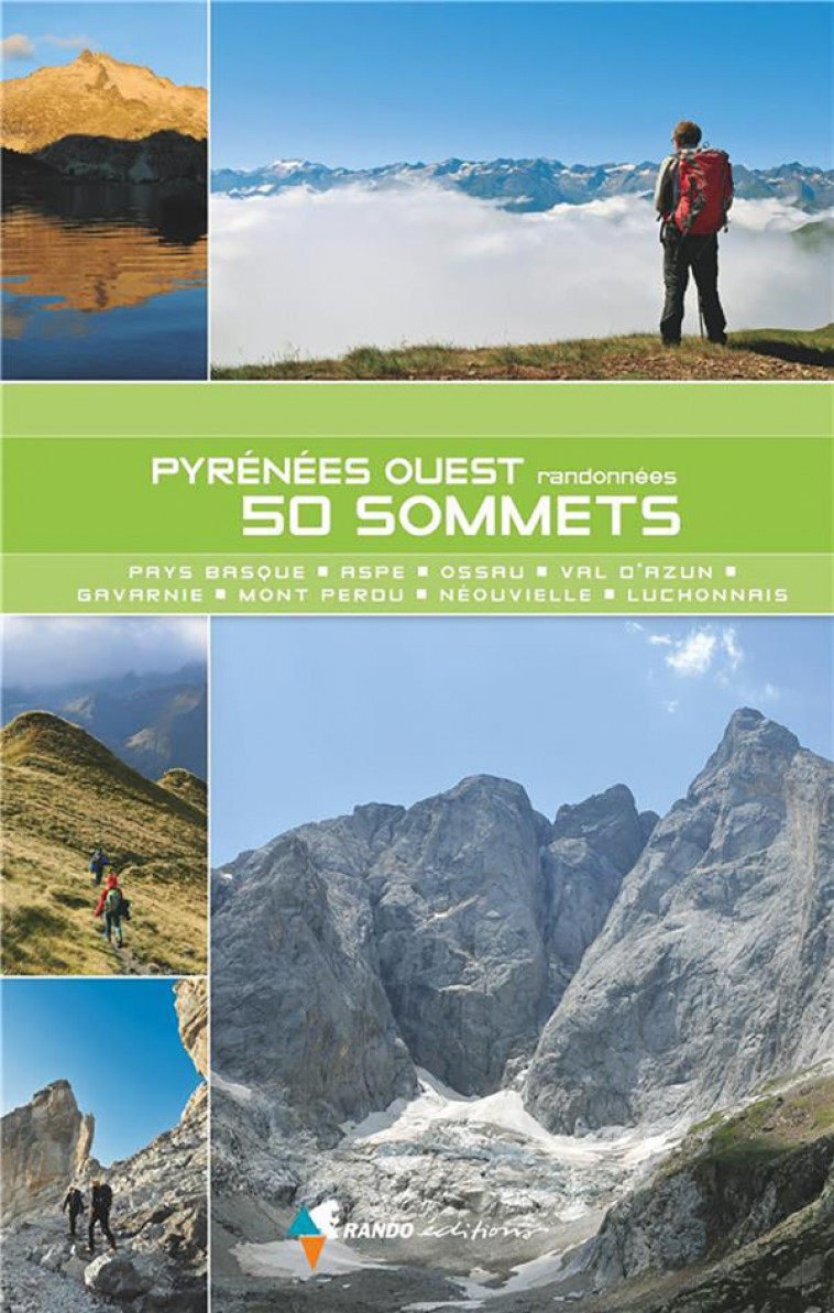 PYRENEES OUEST, 50 SOMMETS - DU PAYS BASQUE AU LUCHONNAIS - VALCKE/CASTAGNET - GLENAT