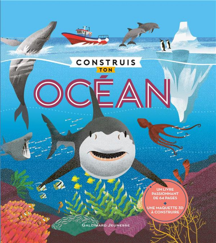 CONSTRUIS TON OCEAN - UN LIVRE DE 64 PAGES + UNE MAQUETTE 3D A CONSTRUIRE - LA BEDOYERE C D. - NC