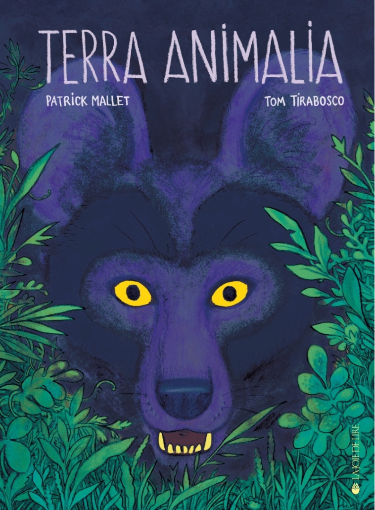 TERRA ANIMALIA - Patrick Mallet, Tom Tirabosco - LA JOIE DE LIRE