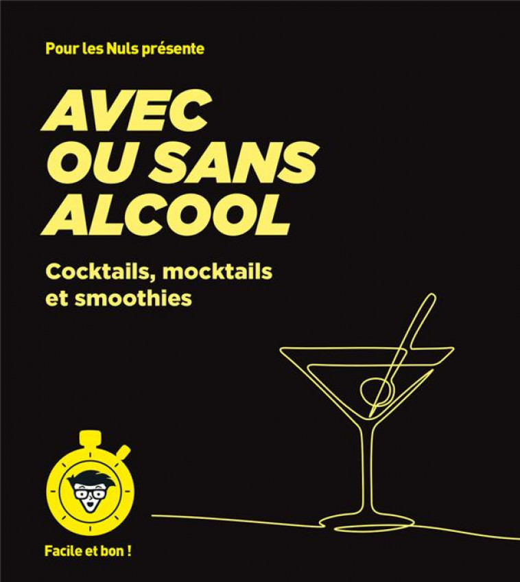 COCKTAILS AVEC OU SANS ALCOOL - POUR LES NULS, FACILE ET BON - LARAISON/FELLER - FIRST