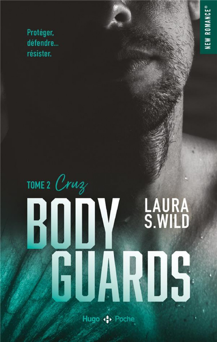 BODYGUARDS - TOME 2 - CRUZ - WILD LAURA-S - HUGO JEUNESSE