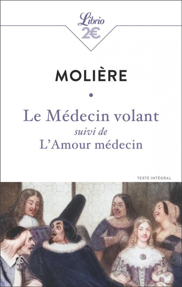 LE MEDECIN VOLANT SUIVI DE L-AMOUR MEDECIN - MOLIERE - J'AI LU