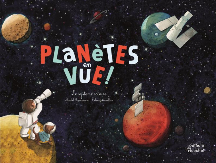 PLANETES EN VUE ! - FRANCESCONI - Ed. du Ricochet