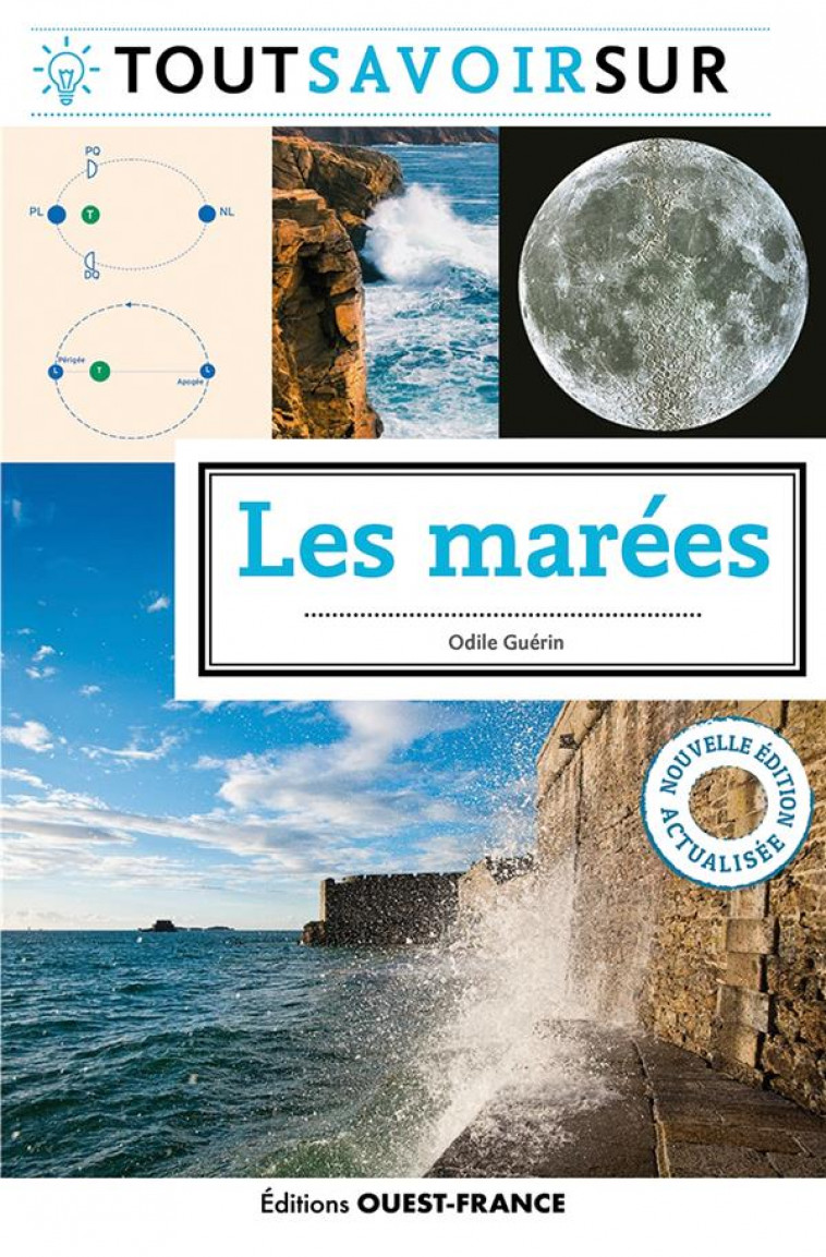 TOUT SAVOIR SUR LES MAREES - GUERIN ODILE - OUEST FRANCE