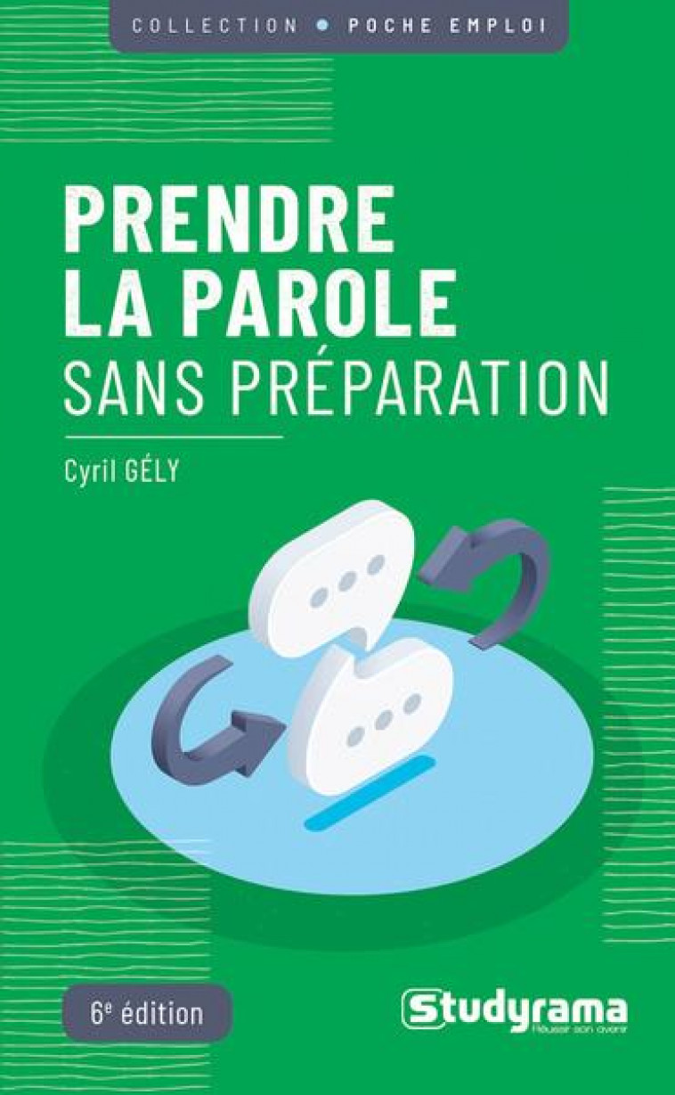 PRENDRE LA PAROLE SANS PREPARATION - GELY CYRIL - STUDYRAMA