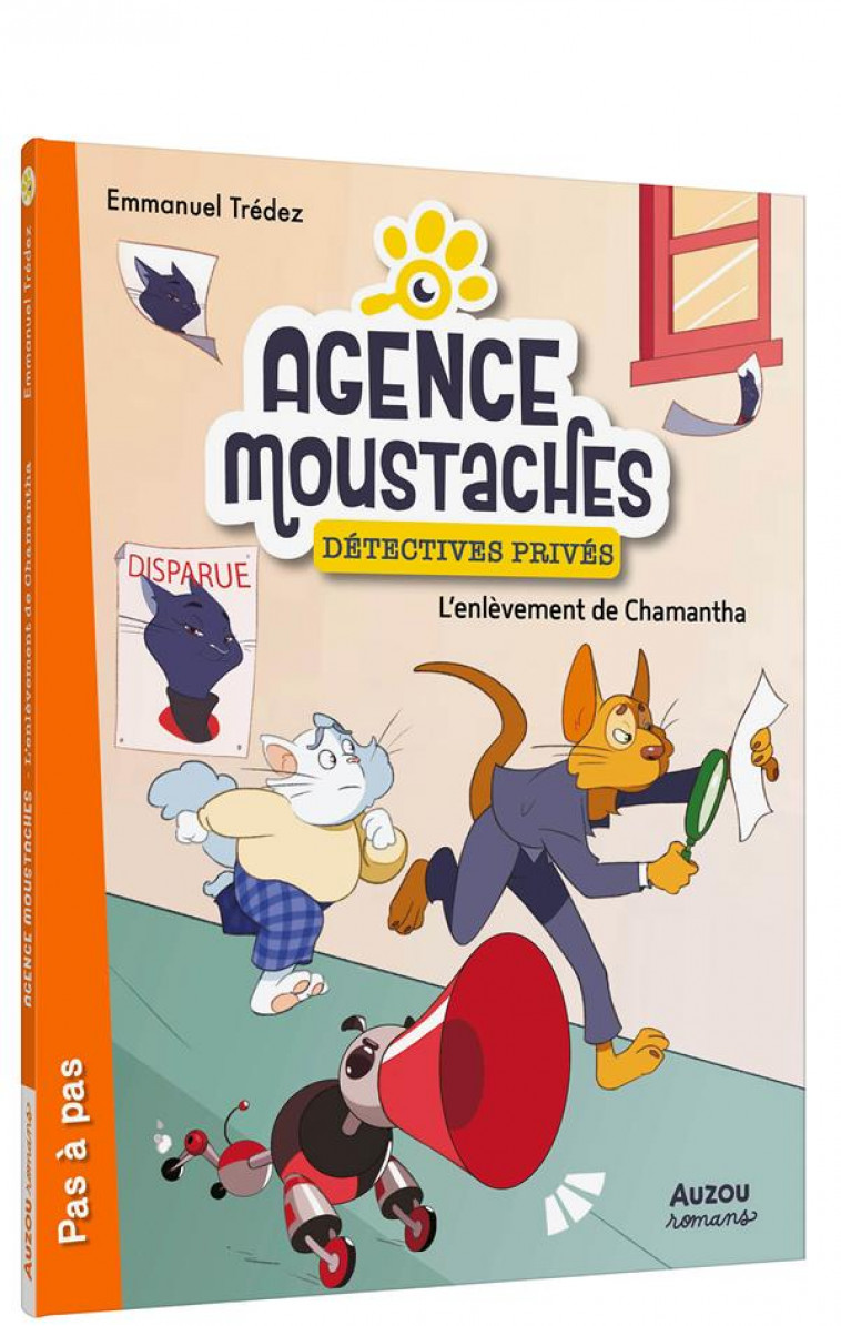 AGENCE MOUSTACHES, DETECTIVES PRIVES - TOME 2 - L-ENLEVEMENT DE CHAMANTHA - TREDEZ EMMANUEL - PHILIPPE AUZOU