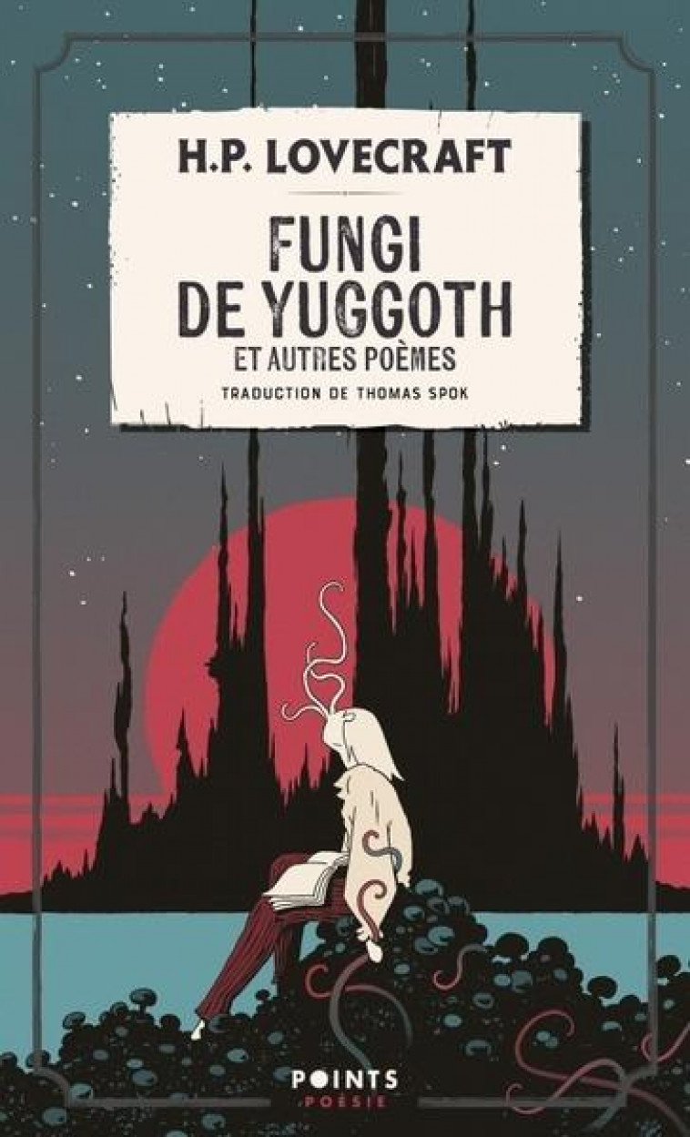 FUNGI DE YUGGOTH - ET AUTRES POEMES - LOVECRAFT H P. - POINTS