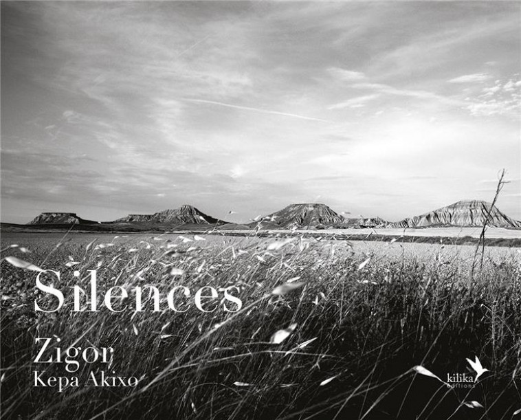 SILENCES - AKIXO (ZIGOR) KEPA - Editions Kilika