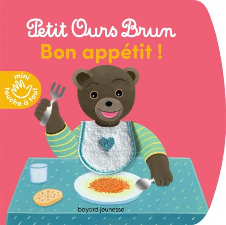 BON APPETIT - PETIT OURS BRUN MINI TOUCHE-A-TOUT - BOUR - BAYARD JEUNESSE