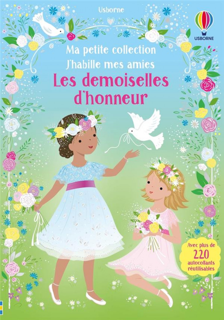 LES DEMOISELLES D-HONNEUR - J-HABILLE MES AMIES - MA PETITE COLLECTION - DES 3 ANS - WATT/MACKAY - NC