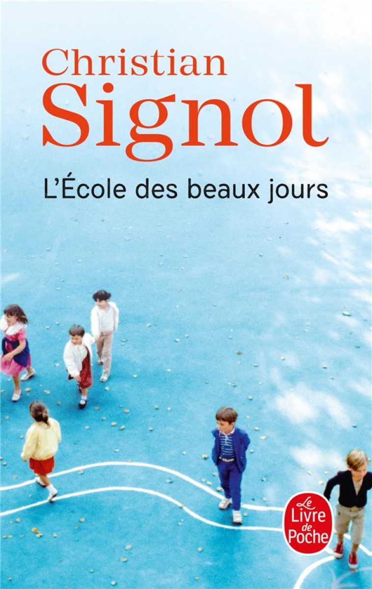 L-ECOLE DES BEAUX JOURS - SIGNOL CHRISTIAN - LGF/Livre de Poche