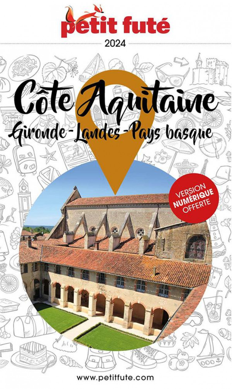 GUIDE COTE AQUITAINE 2024 PETIT FUTE - GIRONDE - LANDES - PAYS BASQUE - AUZIAS D. / LABOURDE - PETIT FUTE