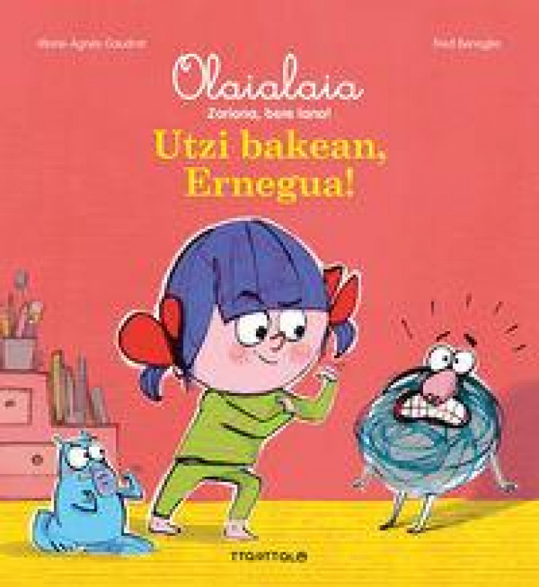 UTZI BAKEAN, ERNEGUA! - GAUDRAT, MARIE-AGNES - NC