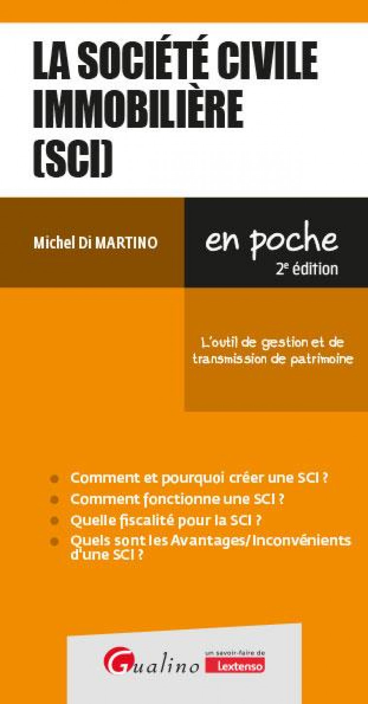 LA SOCIETE CIVILE IMMOBILIERE (SCI) - L-OUTIL DE GESTION ET DE TRANSMISSION DU PATRIMOINE - MARTINO MICHEL - GUALINO